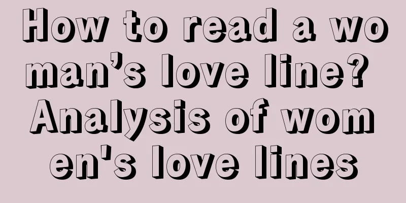 How to read a woman’s love line? Analysis of women's love lines