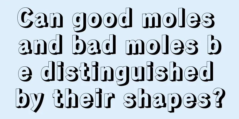 Can good moles and bad moles be distinguished by their shapes?
