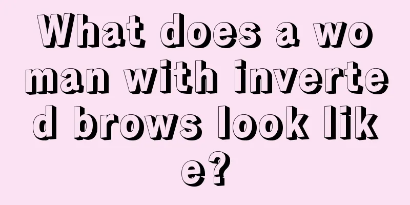 What does a woman with inverted brows look like?