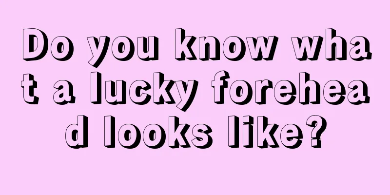 Do you know what a lucky forehead looks like?