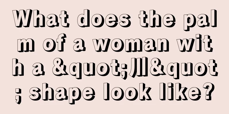 What does the palm of a woman with a "川" shape look like?