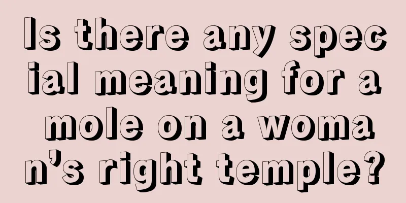 Is there any special meaning for a mole on a woman’s right temple?