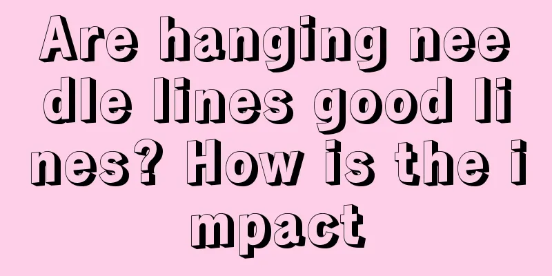 Are hanging needle lines good lines? How is the impact