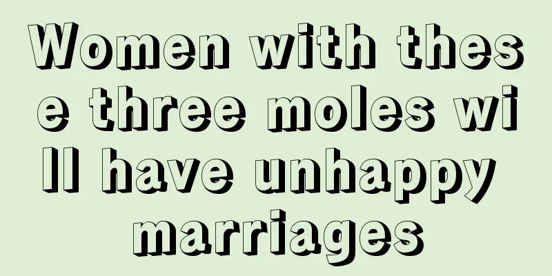Women with these three moles will have unhappy marriages