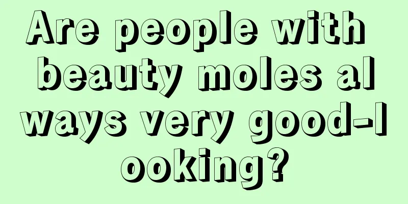 Are people with beauty moles always very good-looking?
