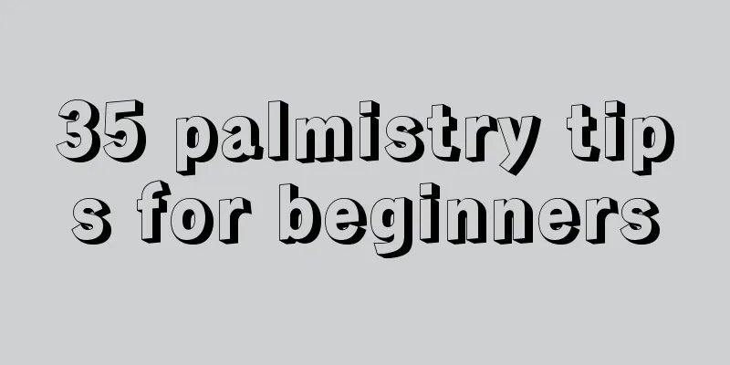 35 palmistry tips for beginners