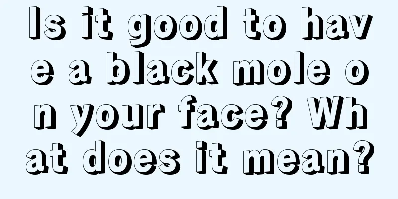 Is it good to have a black mole on your face? What does it mean?