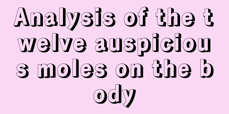 Analysis of the twelve auspicious moles on the body