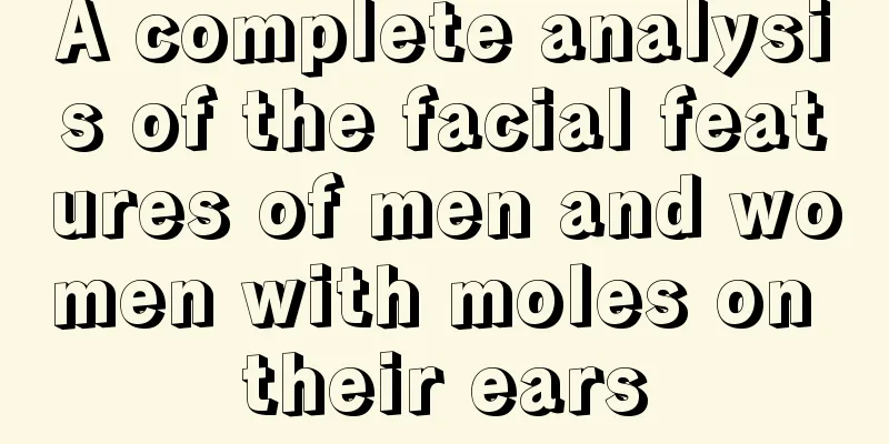 A complete analysis of the facial features of men and women with moles on their ears