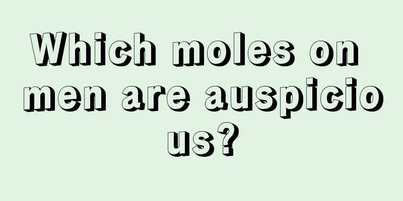 Which moles on men are auspicious?