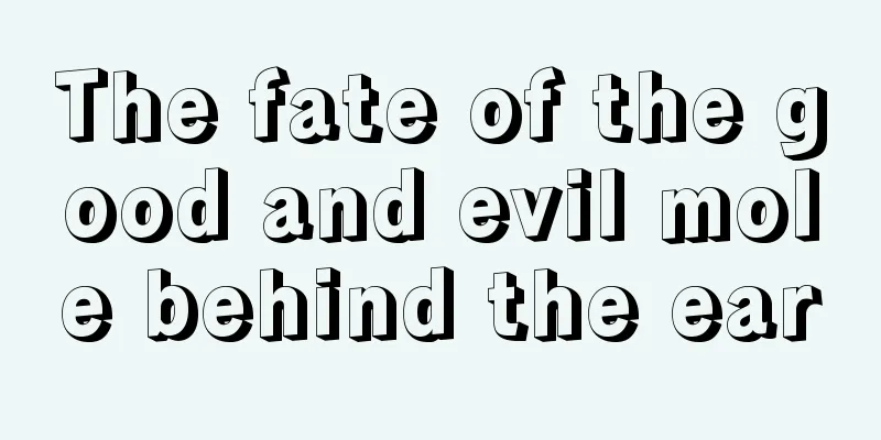 The fate of the good and evil mole behind the ear