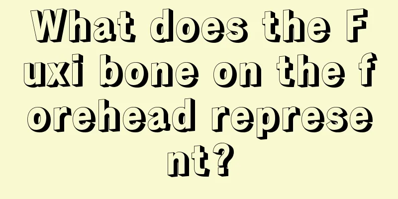 What does the Fuxi bone on the forehead represent?