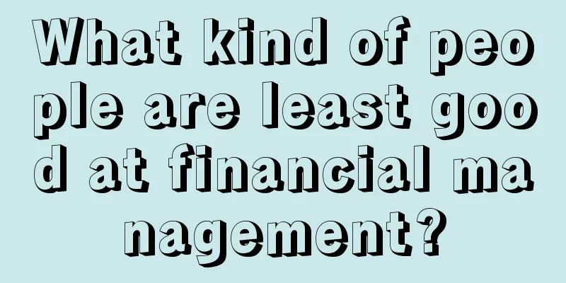 What kind of people are least good at financial management?