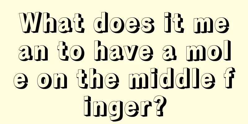 What does it mean to have a mole on the middle finger?