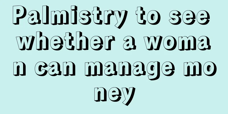 Palmistry to see whether a woman can manage money