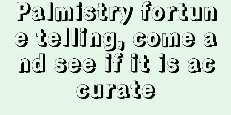 Palmistry fortune telling, come and see if it is accurate
