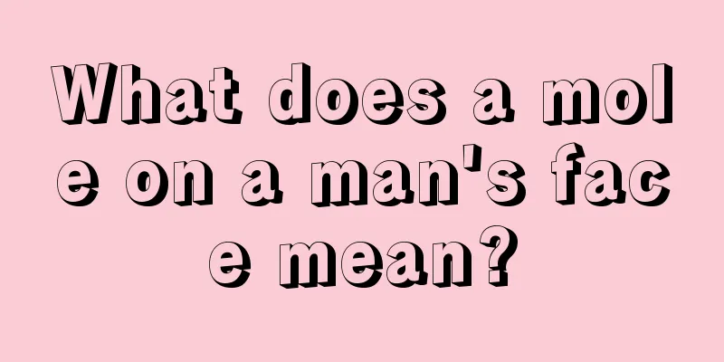 What does a mole on a man's face mean?