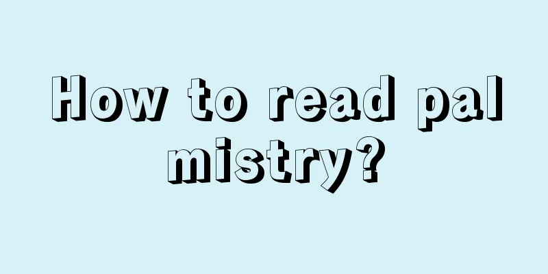 How to read palmistry?