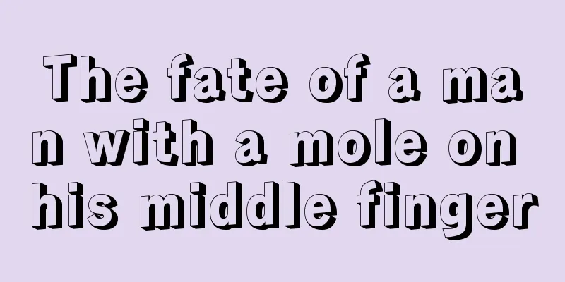 The fate of a man with a mole on his middle finger