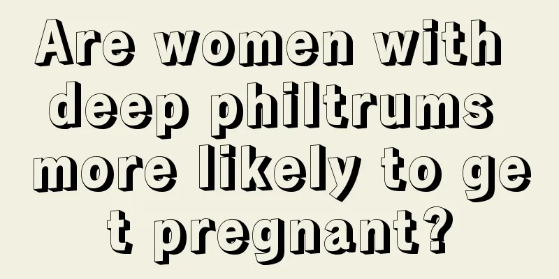 Are women with deep philtrums more likely to get pregnant?