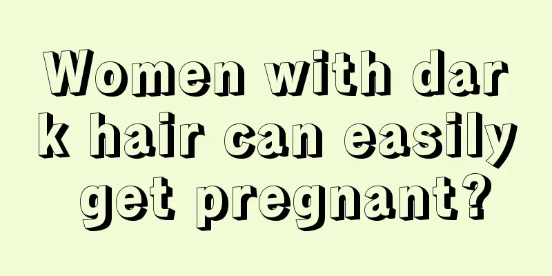 Women with dark hair can easily get pregnant?