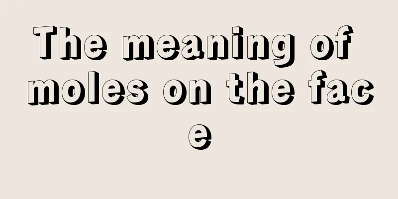 The meaning of moles on the face