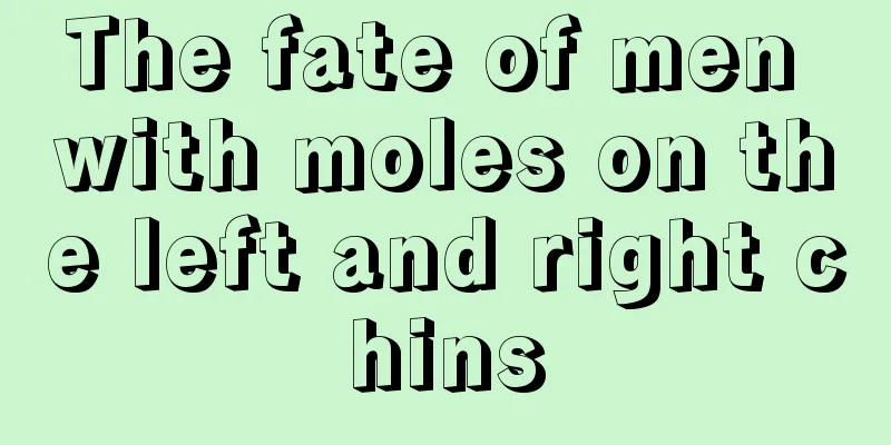 The fate of men with moles on the left and right chins