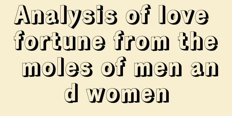 Analysis of love fortune from the moles of men and women