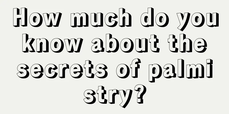 How much do you know about the secrets of palmistry?