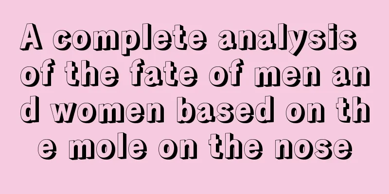 A complete analysis of the fate of men and women based on the mole on the nose