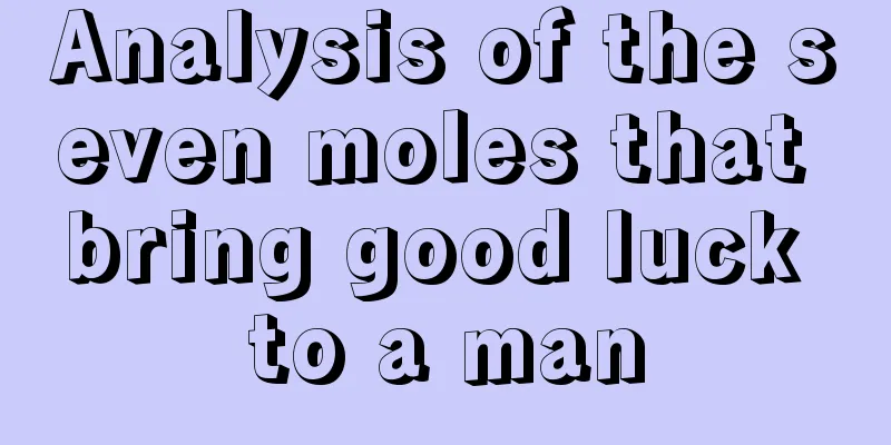 Analysis of the seven moles that bring good luck to a man