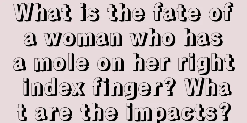 What is the fate of a woman who has a mole on her right index finger? What are the impacts?