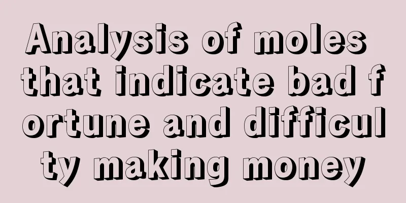 Analysis of moles that indicate bad fortune and difficulty making money