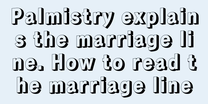 Palmistry explains the marriage line. How to read the marriage line