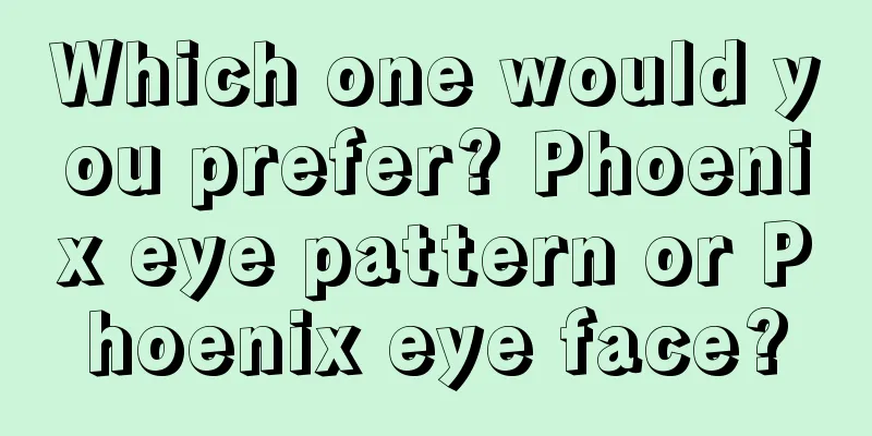 Which one would you prefer? Phoenix eye pattern or Phoenix eye face?