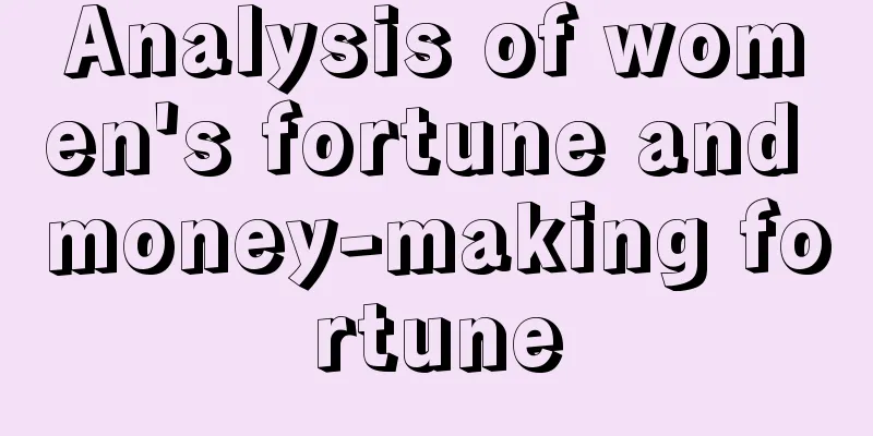 Analysis of women's fortune and money-making fortune