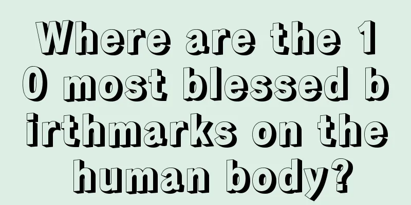 Where are the 10 most blessed birthmarks on the human body?