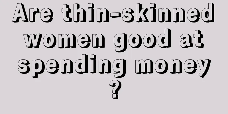 Are thin-skinned women good at spending money?