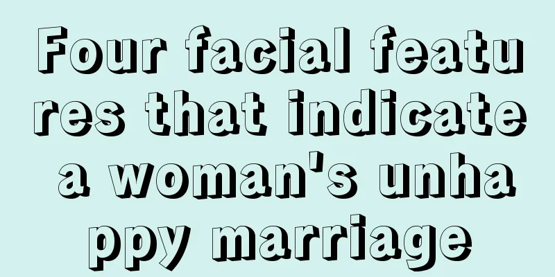 Four facial features that indicate a woman's unhappy marriage