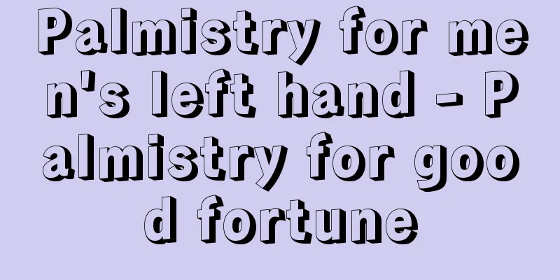 Palmistry for men's left hand - Palmistry for good fortune