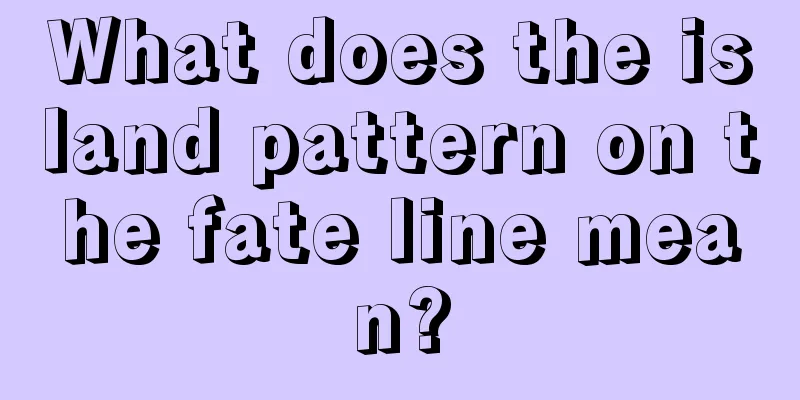 What does the island pattern on the fate line mean?