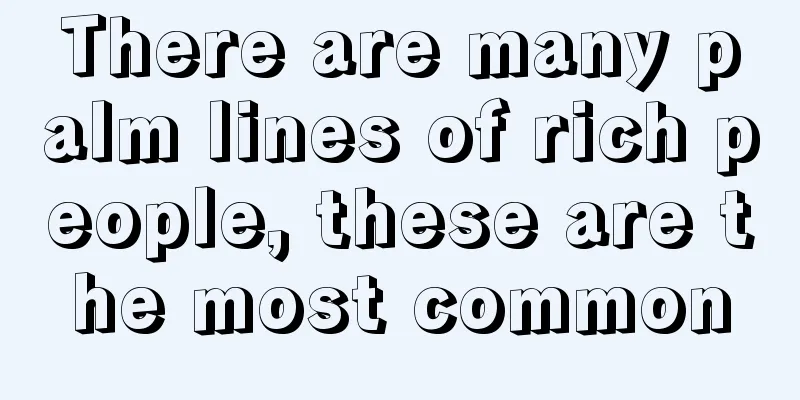 There are many palm lines of rich people, these are the most common