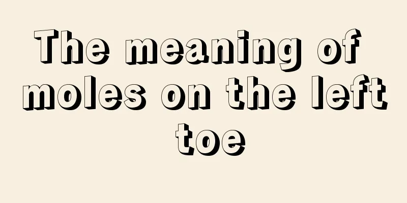 The meaning of moles on the left toe