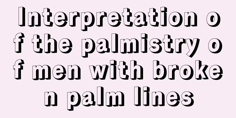 Interpretation of the palmistry of men with broken palm lines