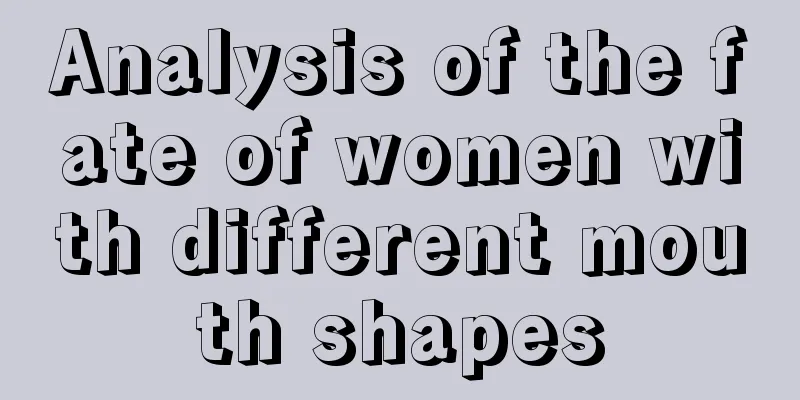 Analysis of the fate of women with different mouth shapes