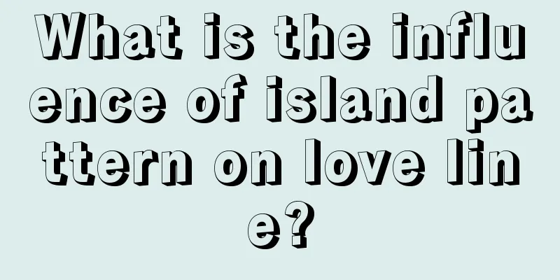 What is the influence of island pattern on love line?