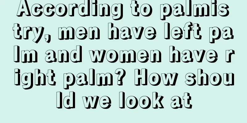 According to palmistry, men have left palm and women have right palm? How should we look at