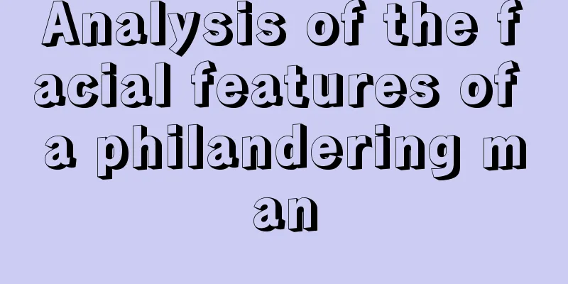 Analysis of the facial features of a philandering man