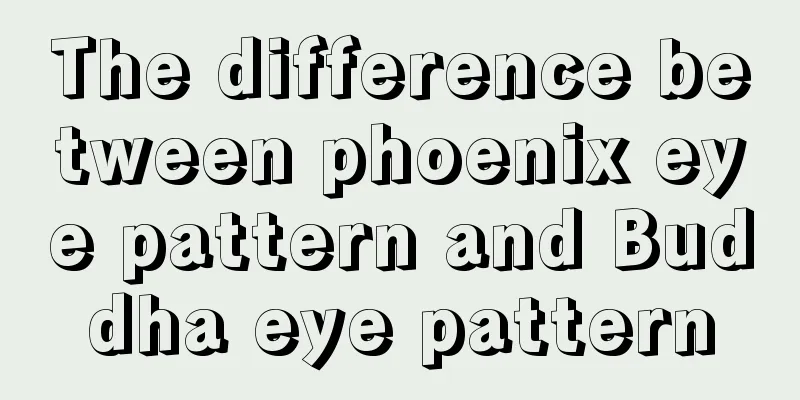 The difference between phoenix eye pattern and Buddha eye pattern