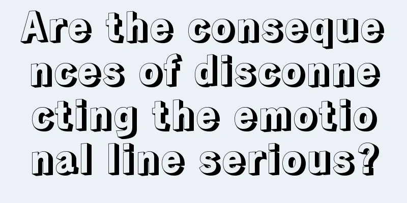 Are the consequences of disconnecting the emotional line serious?